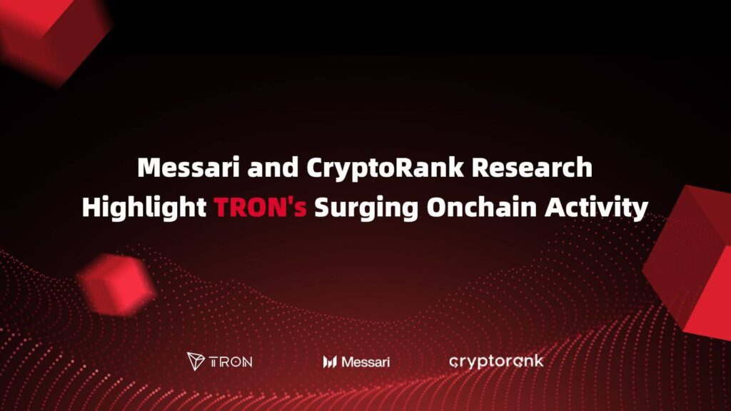 messari-and-cryptorank-research-highlight-tron’s-surging-onchain-activity