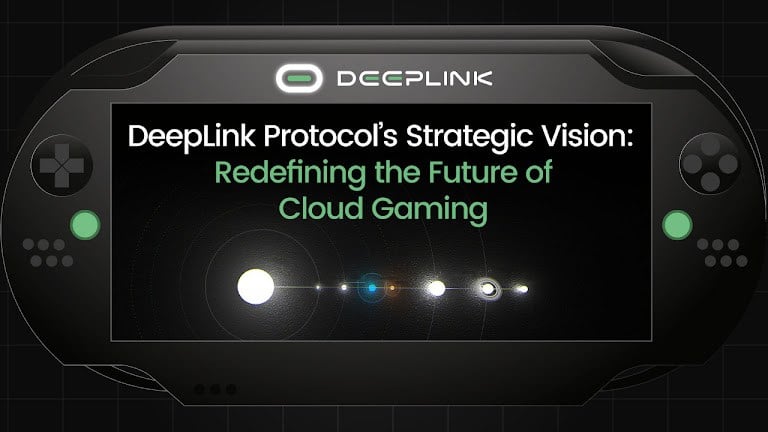 deeplink-protocol’s-strategic-vision:-redefining-the-future-of-cloud-gaming